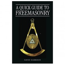 A Quick Guide to Freemasonry 